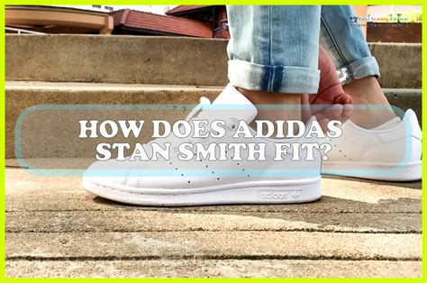 how do adidas stan smith fit
